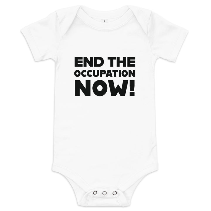Baby Short Sleeve One Piece - End the Occupation Now!, White