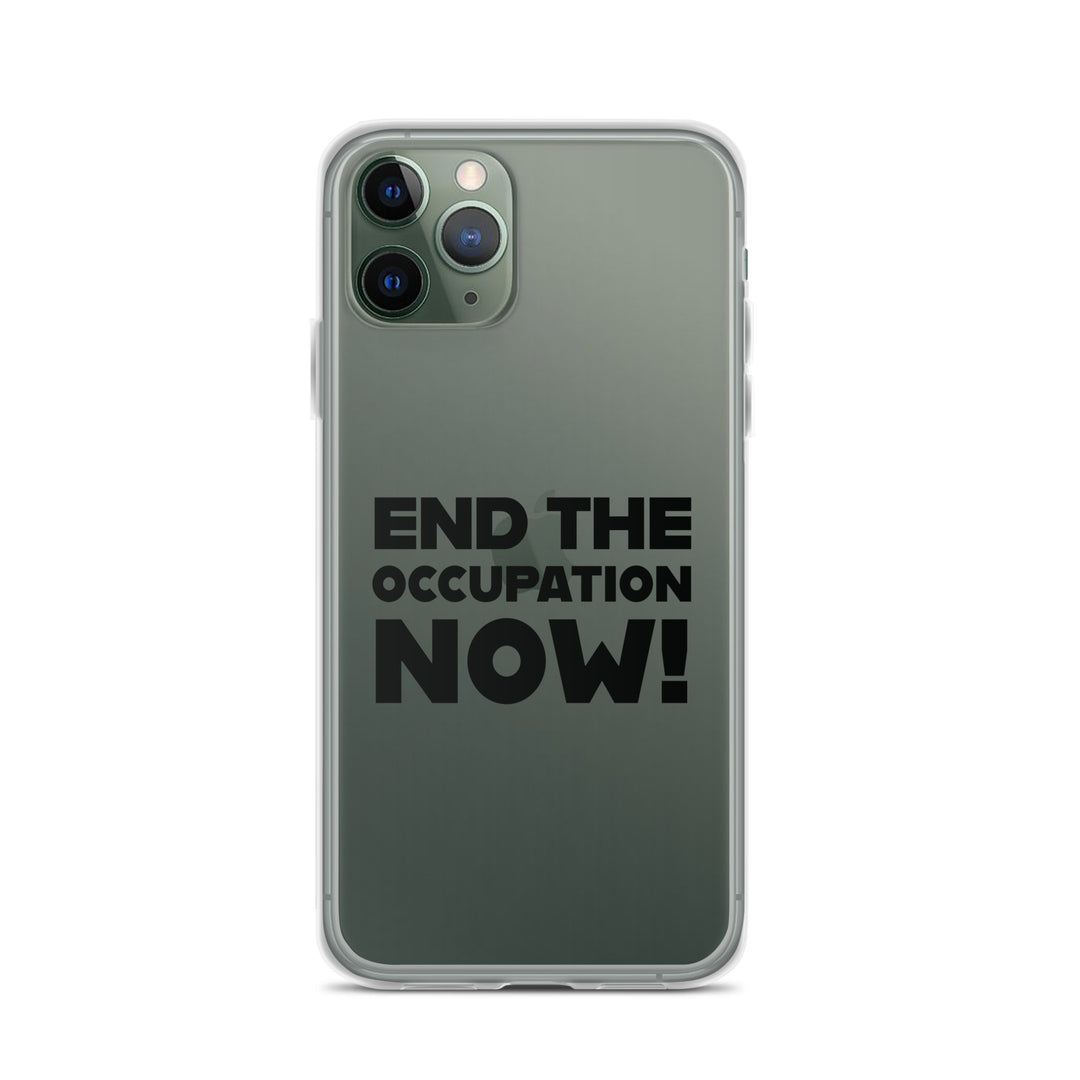 Clear Case for iPhone® - End the Occupation Now!, iPhone iPhone 11 Pro Case On Phone