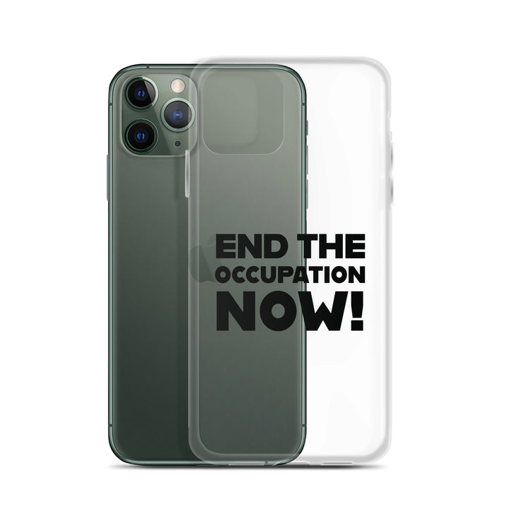 Clear Case for iPhone® - End the Occupation Now!, iPhone iPhone 11 Pro Case With Phone