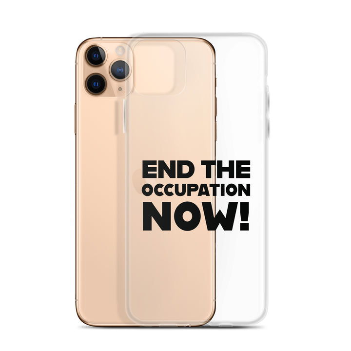 Clear Case for iPhone® - End the Occupation Now!, iPhone iPhone 11 Pro Max Case With Phone
