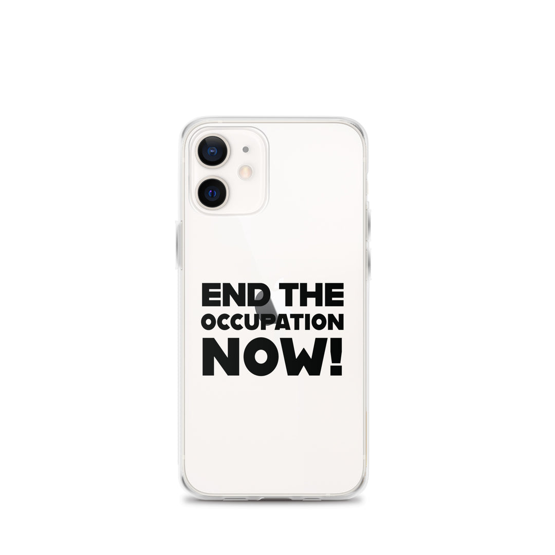 Clear Case for iPhone® - End the Occupation Now!, iPhone iPhone 12 Mini Case On Phone