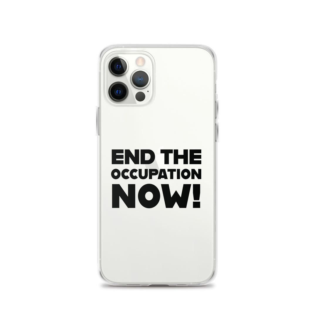 Clear Case for iPhone® - End the Occupation Now!, iPhone iPhone 12 Pro Case On Phone