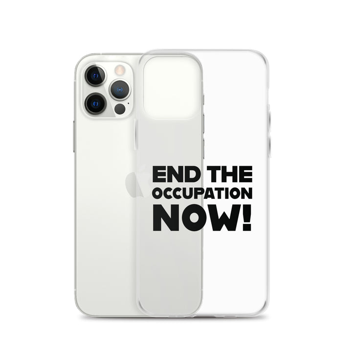 Clear Case for iPhone® - End the Occupation Now!, iPhone iPhone 12 Pro Case With Phone