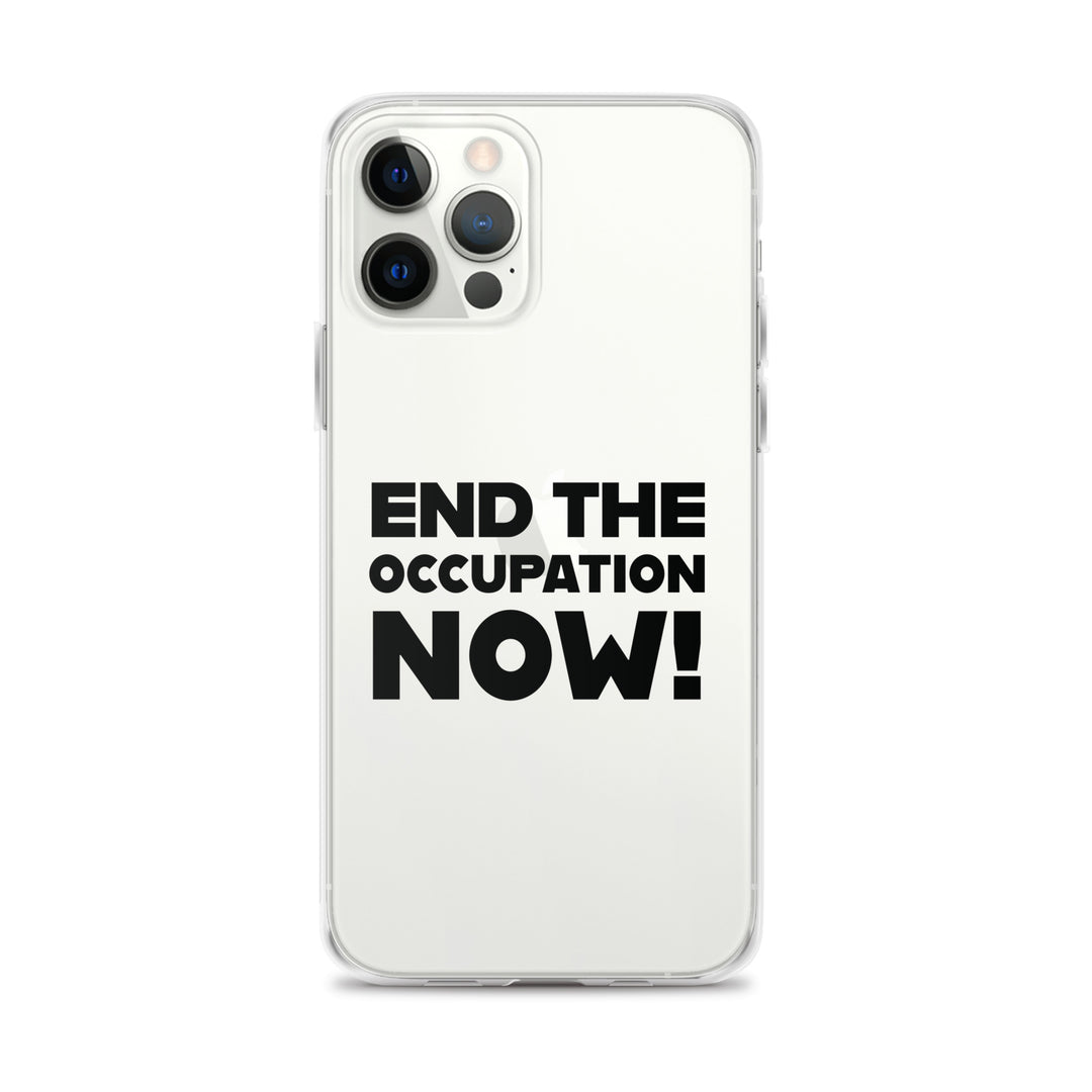 Clear Case for iPhone® - End the Occupation Now!, iPhone iPhone 12 Pro Max Case On Phone