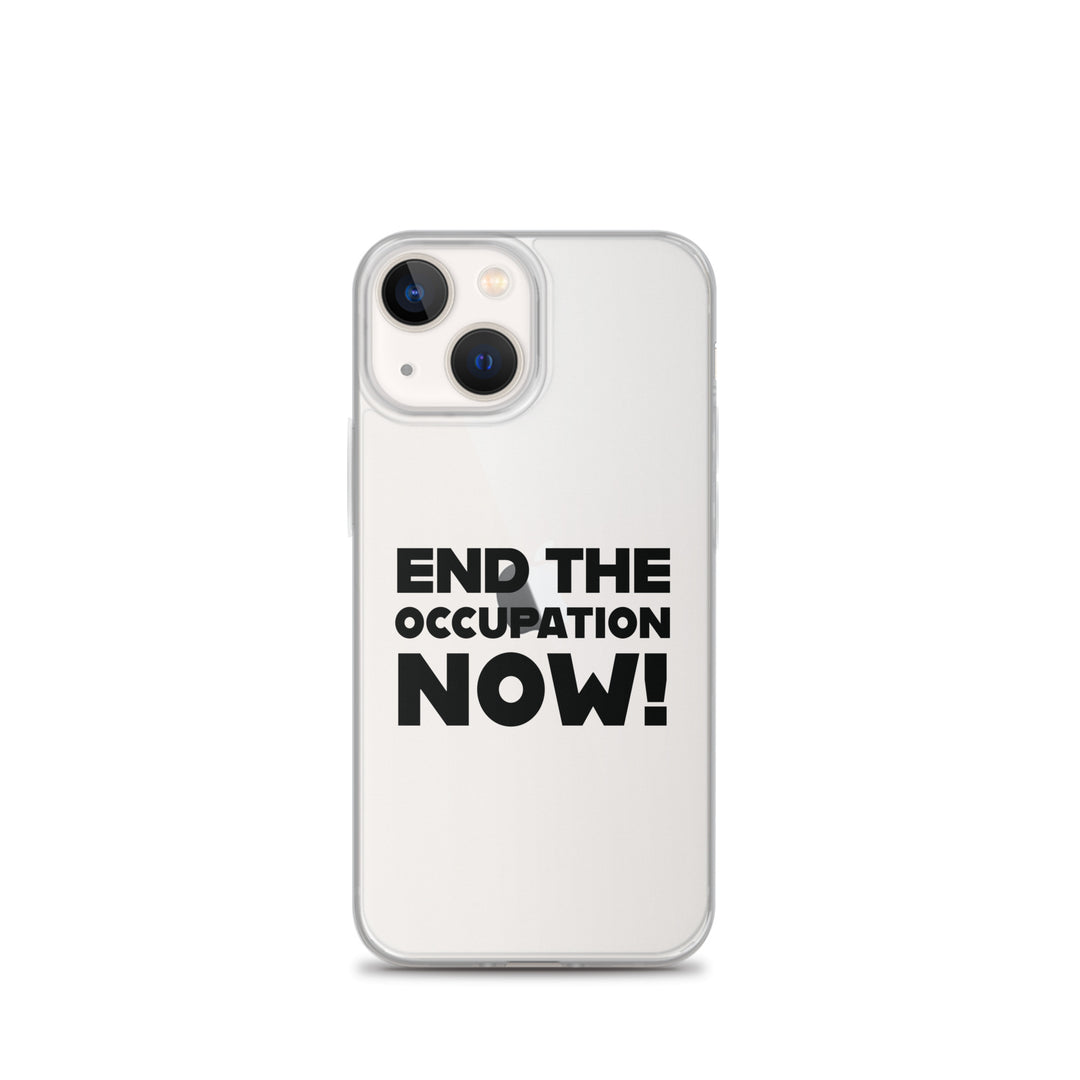 Clear Case for iPhone® - End the Occupation Now!, iPhone iPhone 13 Mini Case On Phone