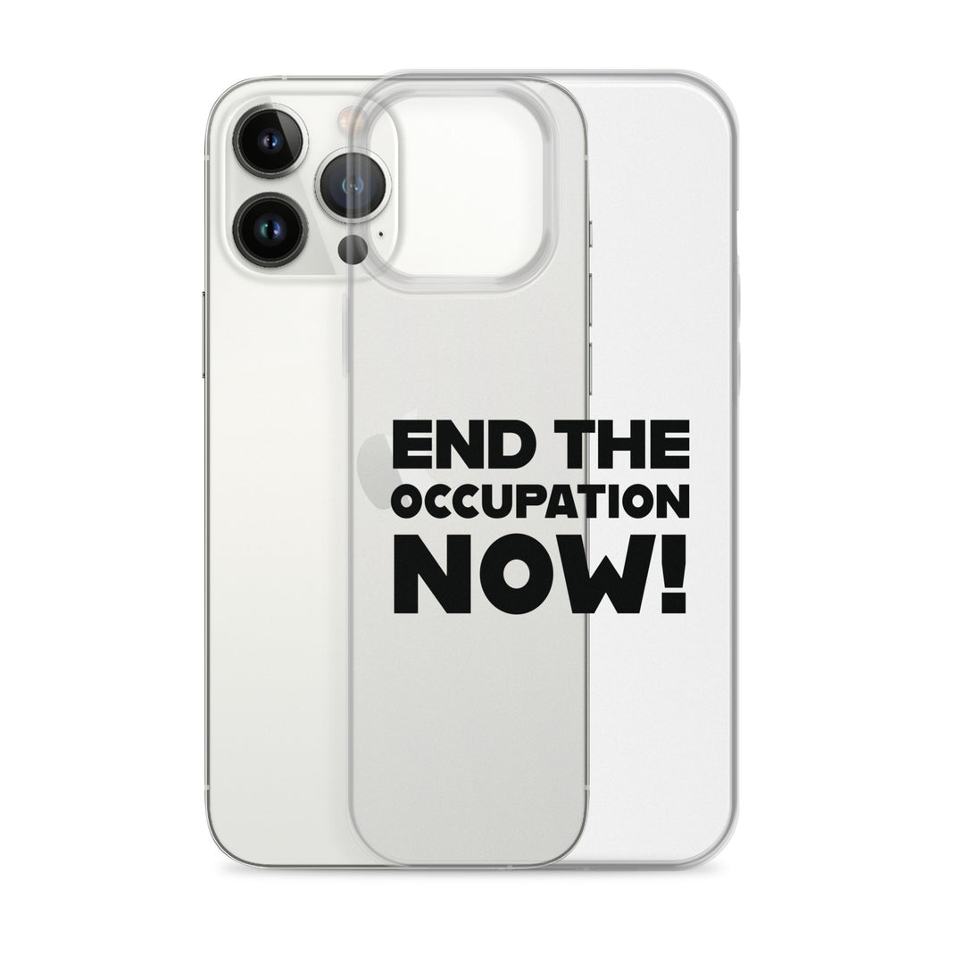 Clear Case for iPhone® - End the Occupation Now!, iPhone iPhone 13 Pro Max Case With Phone