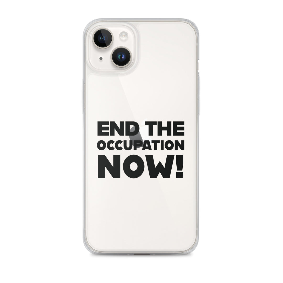 Clear Case for iPhone® - End the Occupation Now!, iPhone iPhone 14 Plus Case On Phone