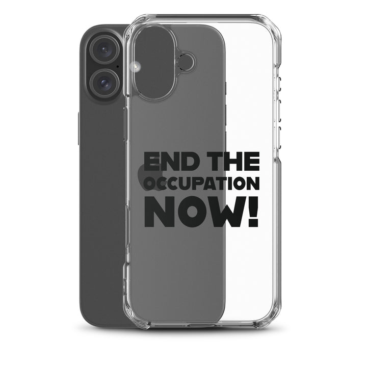 Clear Case for iPhone® - End the Occupation Now!, iPhone iPhone 16 Plus Case With Phone