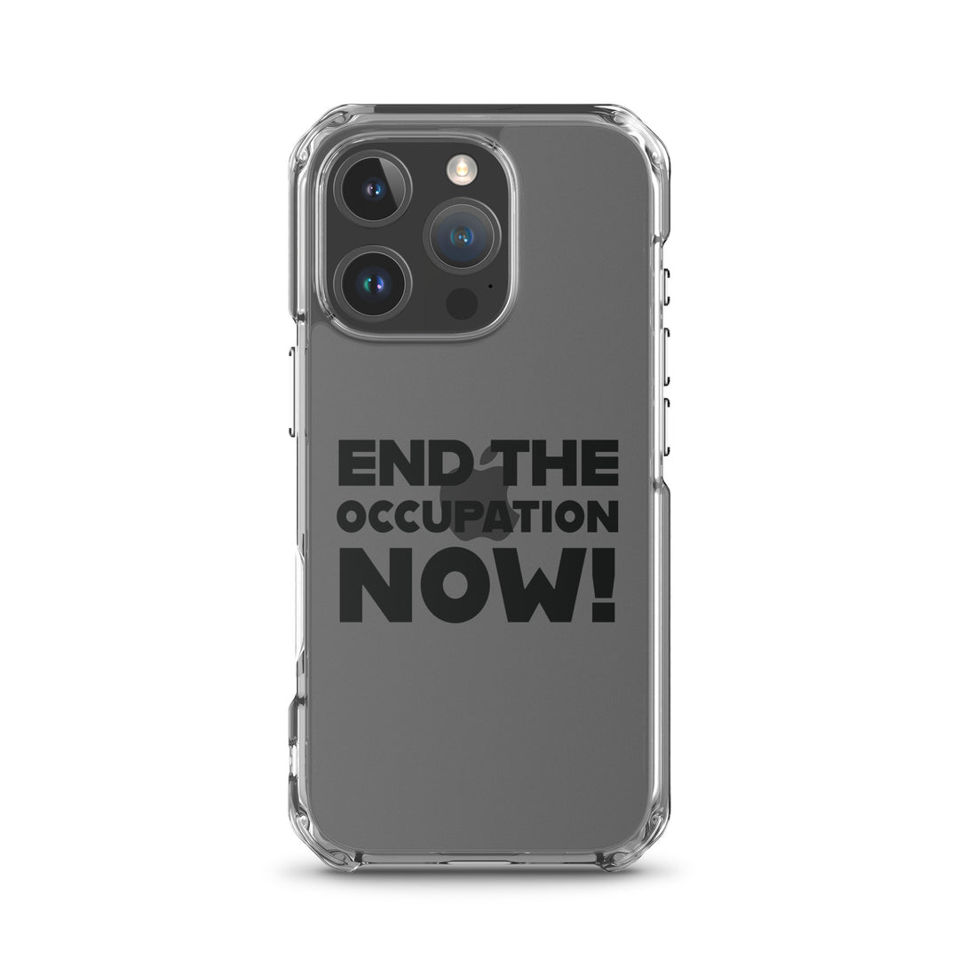 Clear Case for iPhone® - End the Occupation Now!, iPhone iPhone 16 Pro Case On Phone