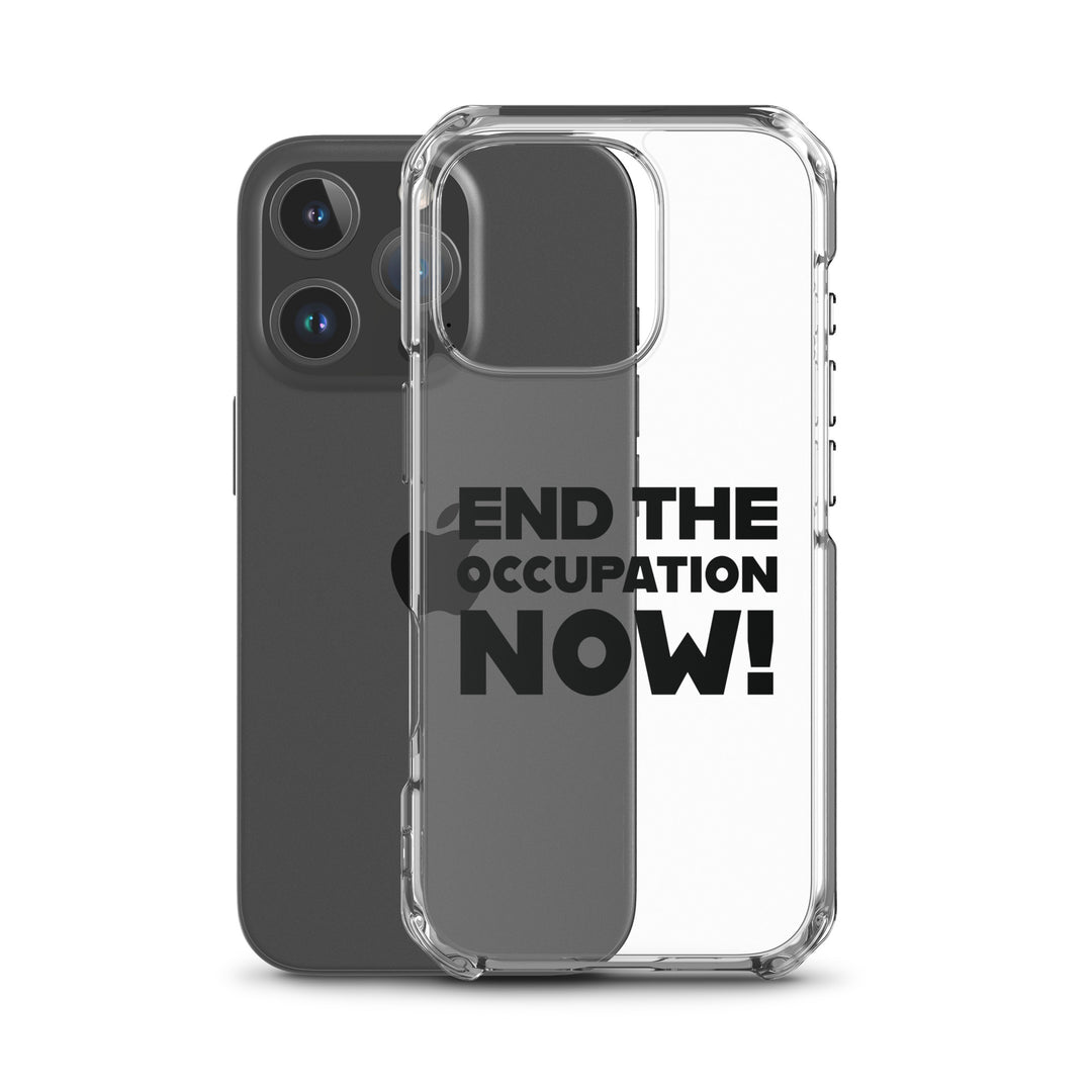 Clear Case for iPhone® - End the Occupation Now!, iPhone iPhone 16 Pro Case With Phone