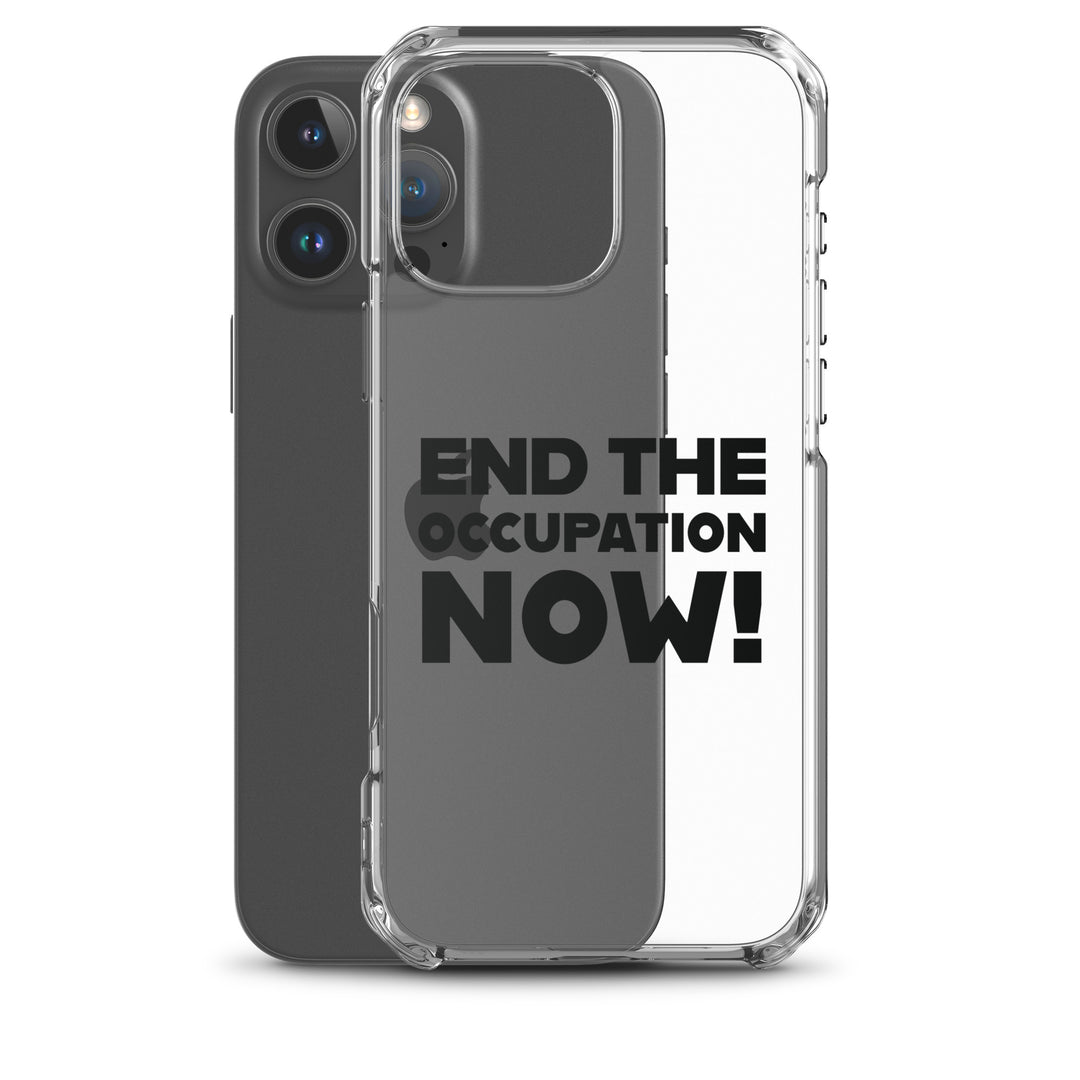 Clear Case for iPhone® - End the Occupation Now!, iPhone iPhone 16 Pro Max Case With Phone