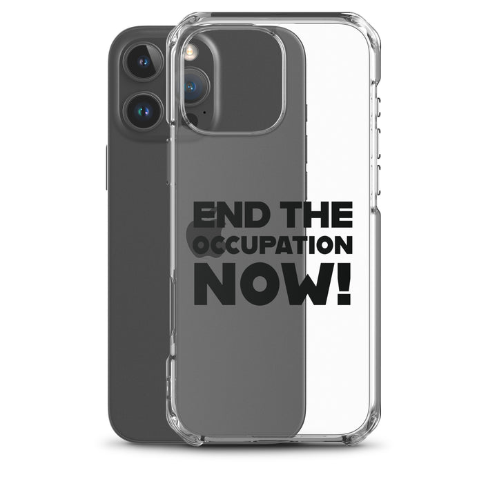 Clear Case for iPhone® - End the Occupation Now!, iPhone iPhone 16 Pro Max Case With Phone