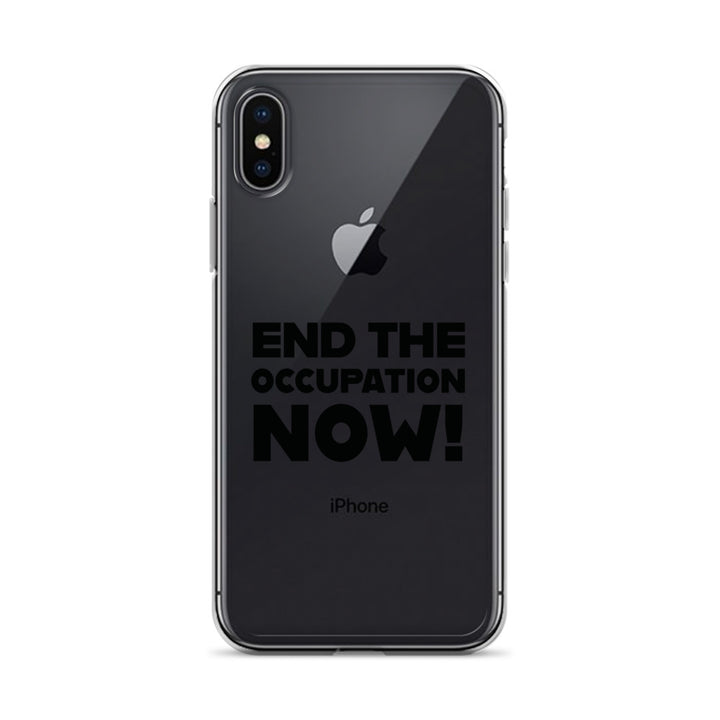 Clear Case for iPhone® - End the Occupation Now!, iPhone iPhone X Xs Case On Phone