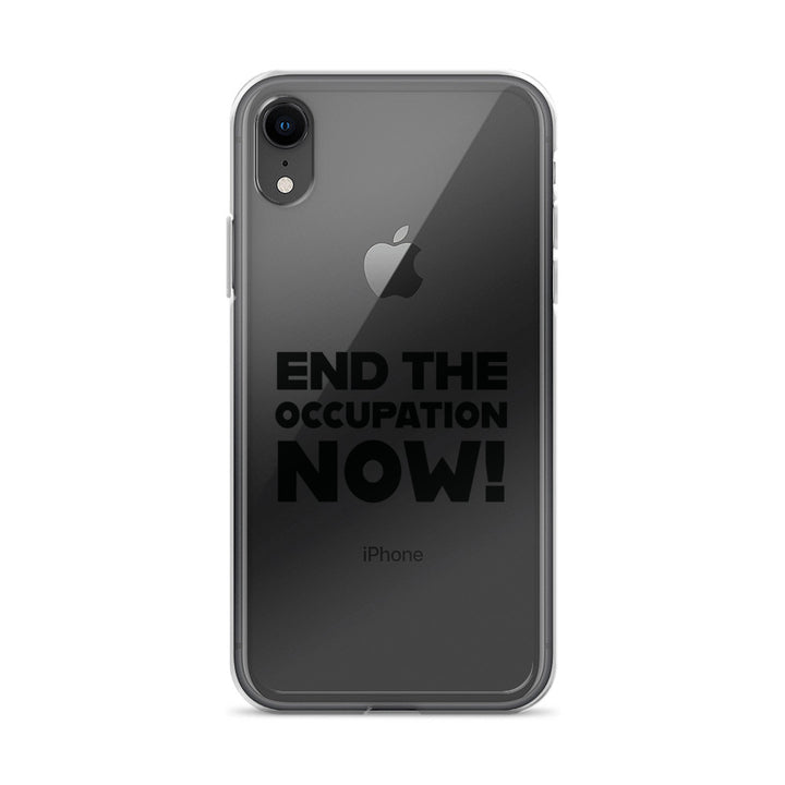 Clear Case for iPhone® - End the Occupation Now!, iPhone iPhone Xr Case On Phone