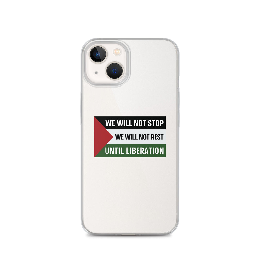 Clear Case for iPhone® - We Will Not Stop, iPhone iPhone 13 Case On Phone