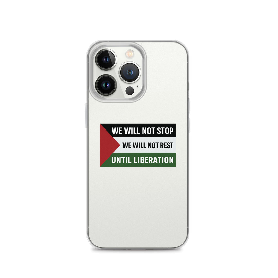 Clear Case for iPhone® - We Will Not Stop, iPhone iPhone 13 Pro Case On Phone