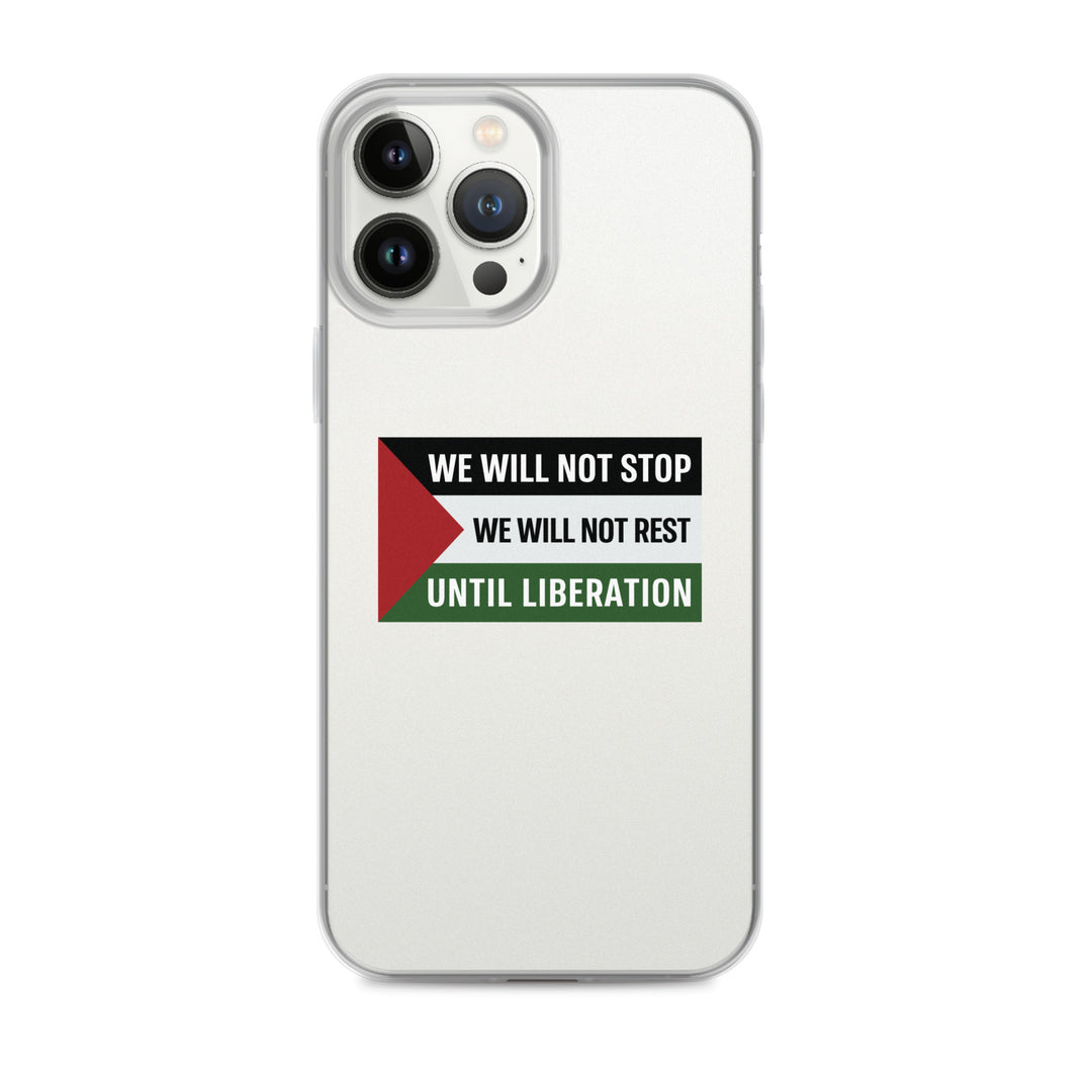 Clear Case for iPhone® - We Will Not Stop, iPhone iPhone 13 Pro Max Case On Phone