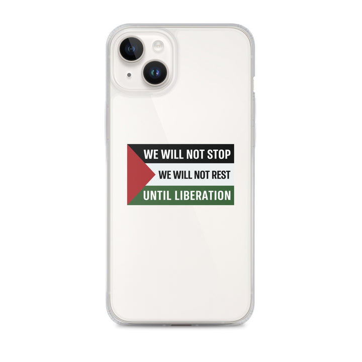 Clear Case for iPhone® - We Will Not Stop, iPhone iPhone 14 Plus Case On Phone