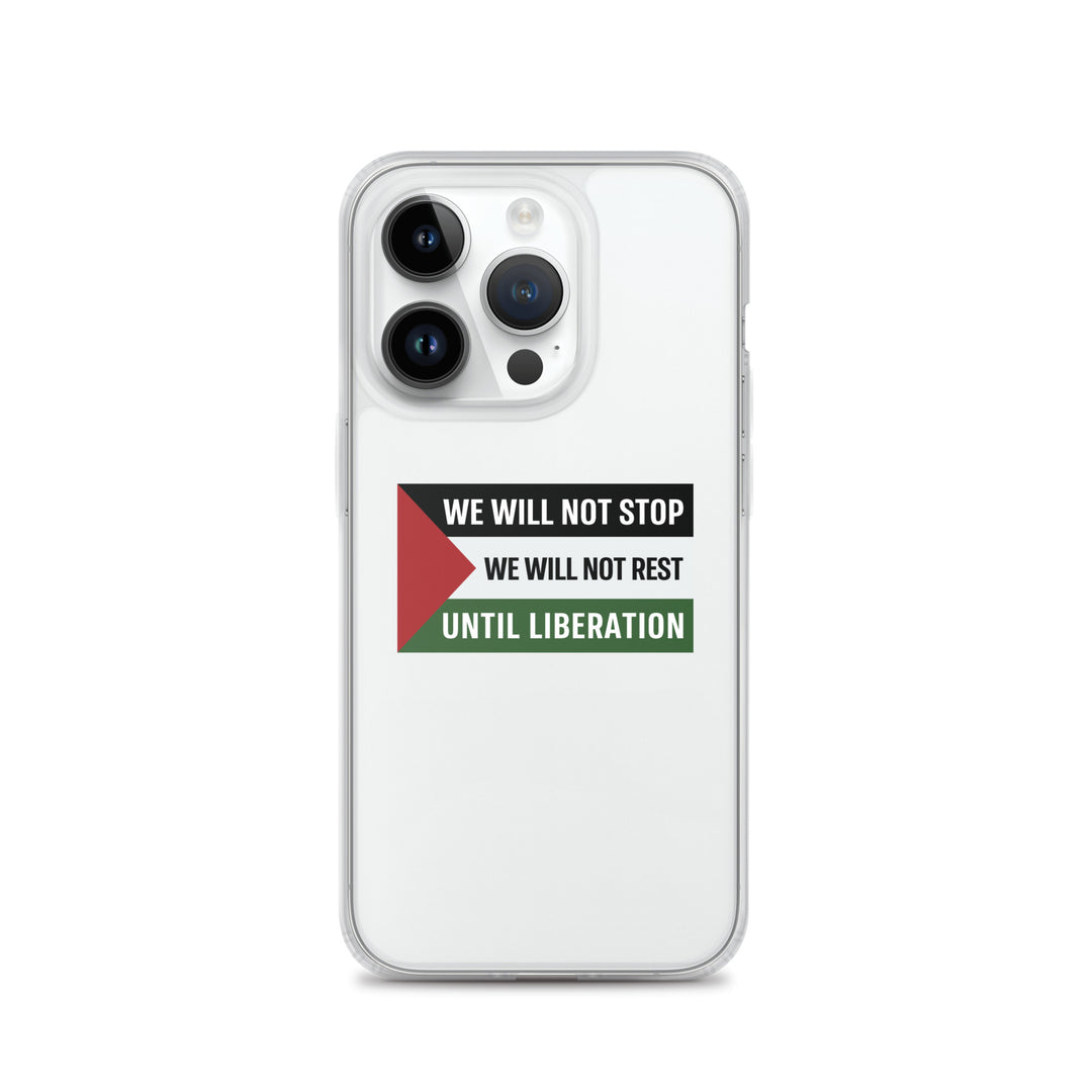Clear Case for iPhone® - We Will Not Stop, iPhone iPhone 14 Pro Case On Phone