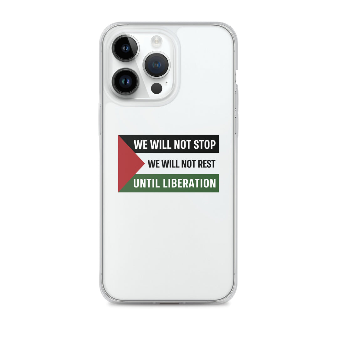 Clear Case for iPhone® - We Will Not Stop, iPhone iPhone 14 Pro Max Case On Phone