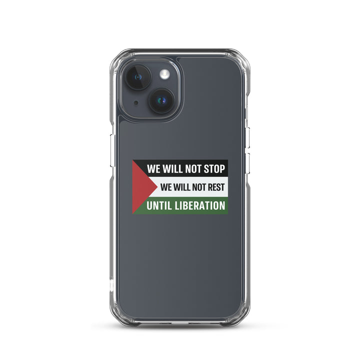 Clear Case for iPhone® - We Will Not Stop, iPhone iPhone 15 Case On Phone