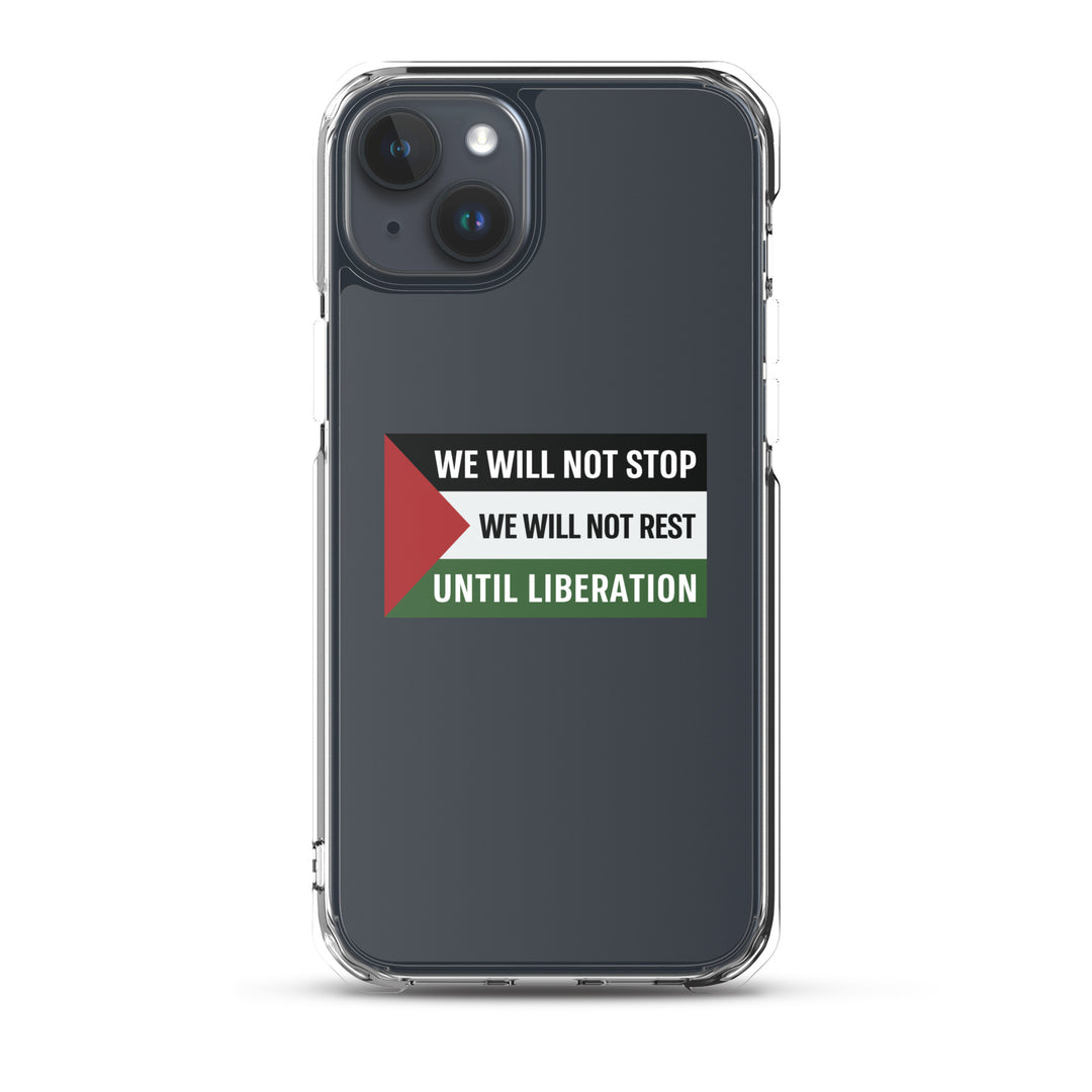 Clear Case for iPhone® - We Will Not Stop, iPhone iPhone 15 Plus Case On Phone