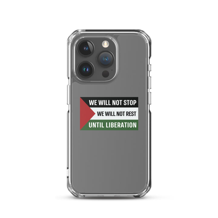 Clear Case for iPhone® - We Will Not Stop, iPhone iPhone 15 Pro Case On Phone