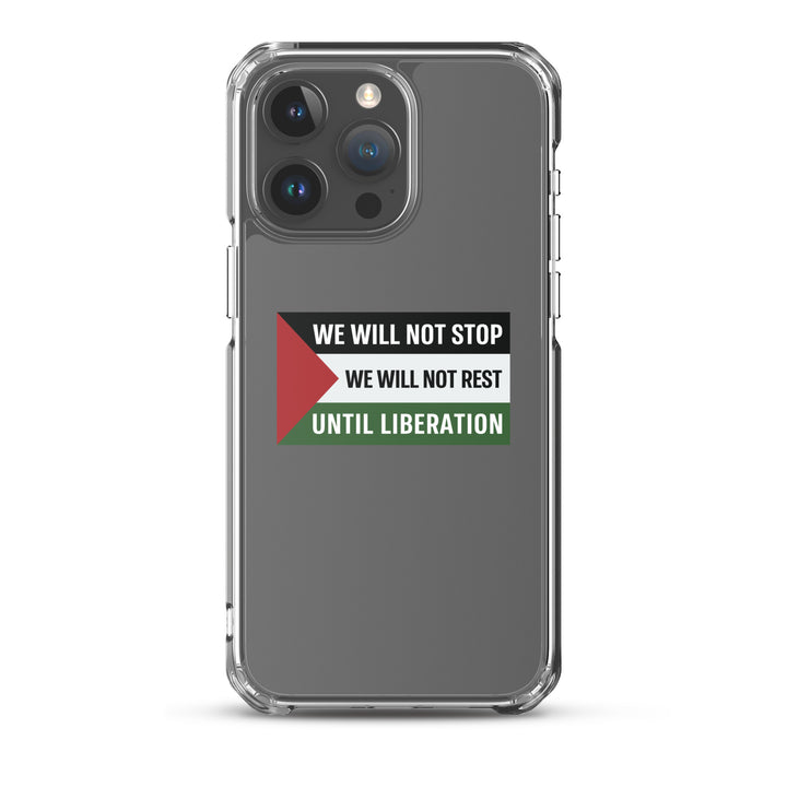 Clear Case for iPhone® - We Will Not Stop, iPhone iPhone 15 Pro Max Case On Phone