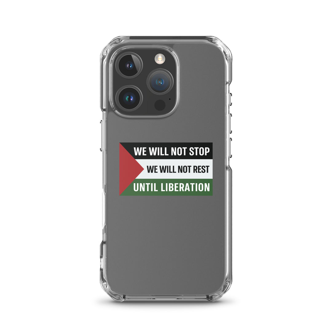 Clear Case for iPhone® - We Will Not Stop, iPhone iPhone 16 Pro Case On Phone