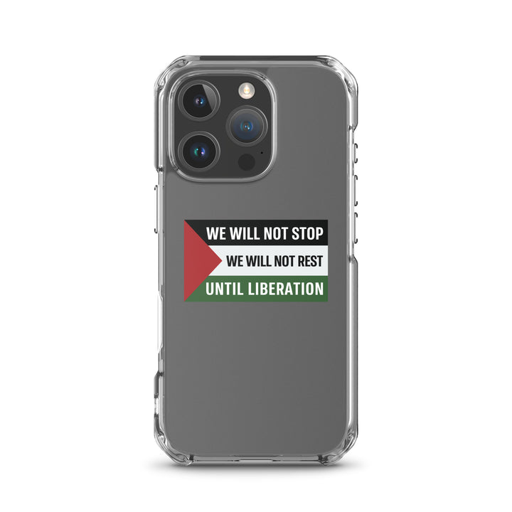 Clear Case for iPhone® - We Will Not Stop, iPhone iPhone 16 Pro Case On Phone