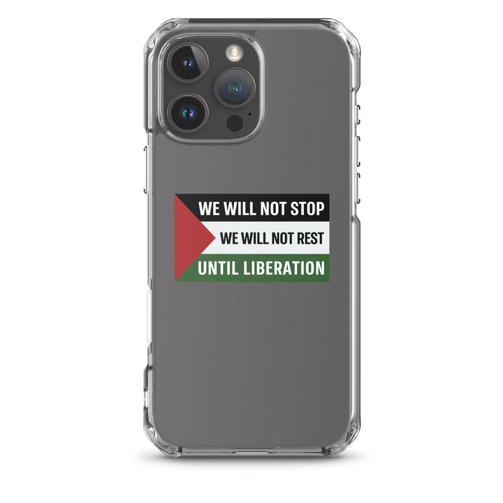 Clear Case for iPhone® - We Will Not Stop, iPhone iPhone 16 Pro Max Case On Phone