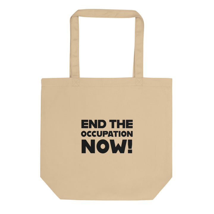 Eco Tote Bag - End the Occupation Now!, Eco Tote Bag Oyster