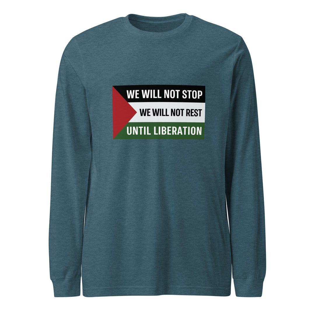 Men Long Sleeve Tee - We Will Not Stop, Heather Deep Teal