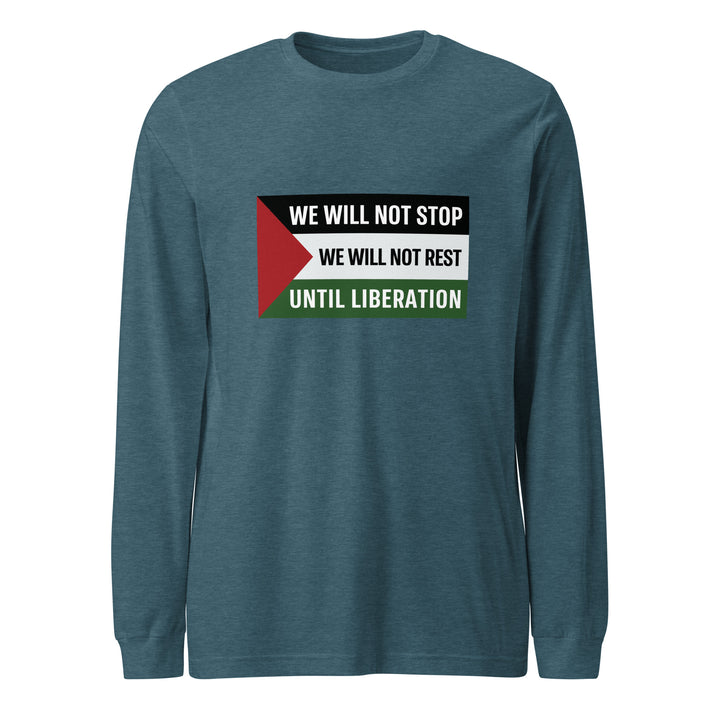 Men Long Sleeve Tee - We Will Not Stop, Heather Deep Teal
