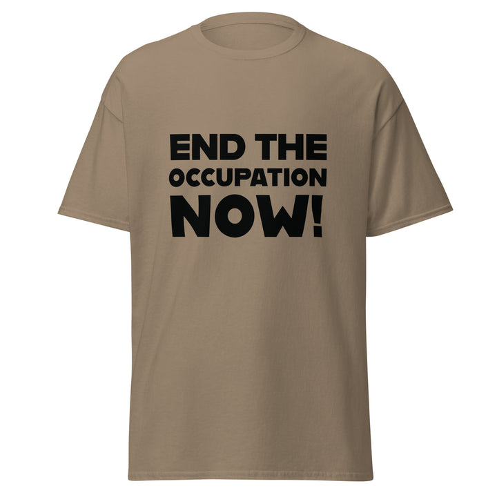 Men’s Classic Tee - End the Occupation Now!, Brown Savana
