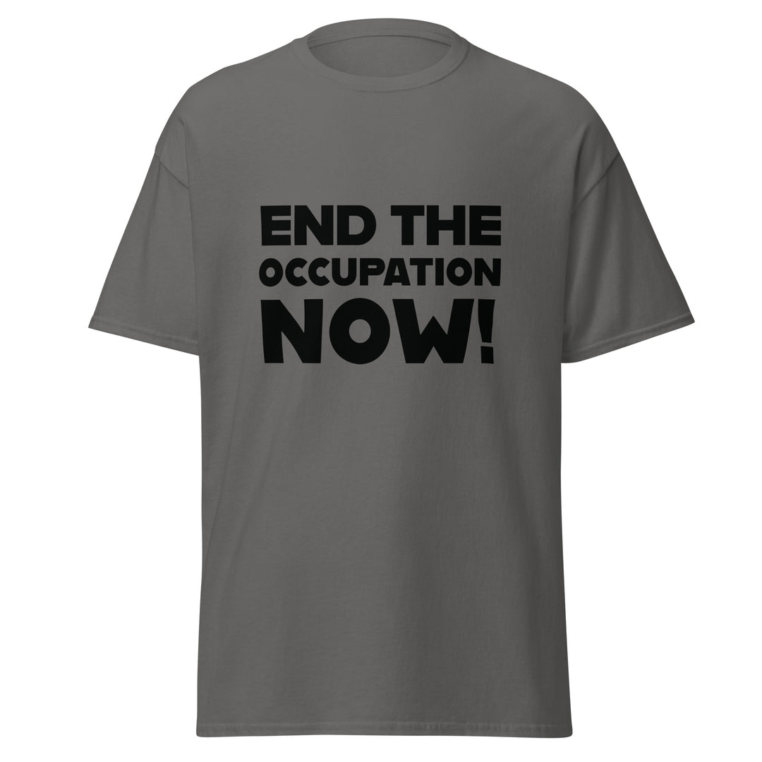 Men’s Classic Tee - End the Occupation Now!, Charcoal