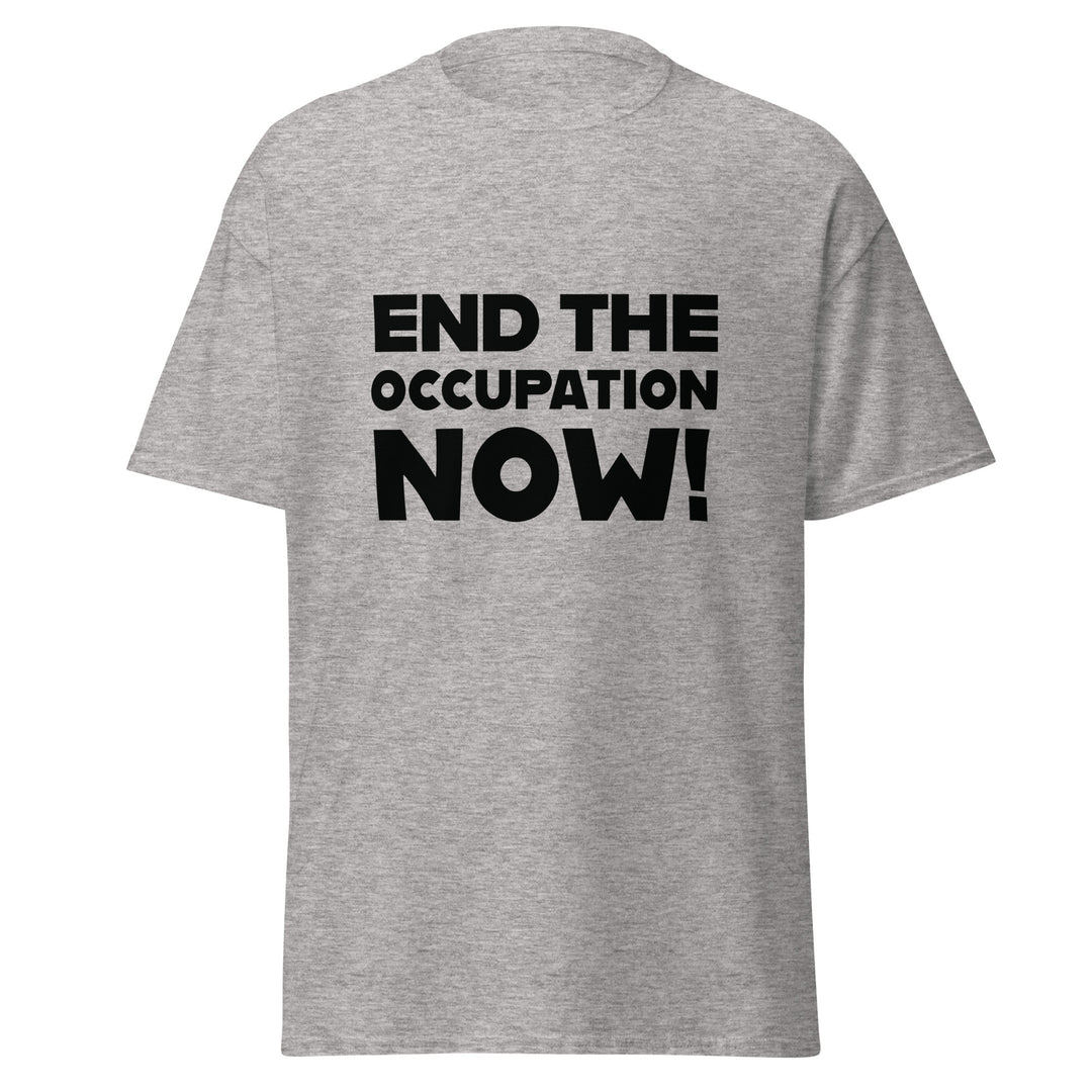 Men’s Classic Tee - End the Occupation Now!, Sport Grey