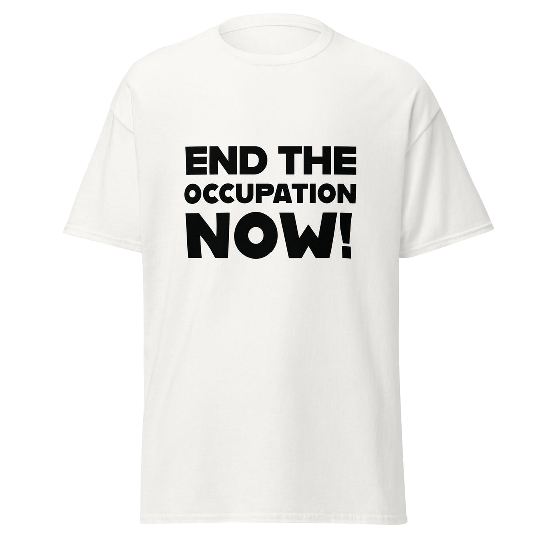Men’s Classic Tee - End the Occupation Now!, White