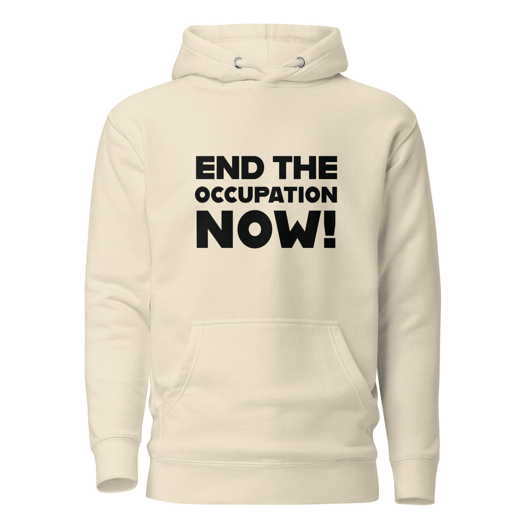 Men’s Hoodie - End the Occupation Now!, Bone