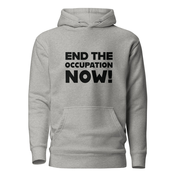 Men’s Hoodie - End the Occupation Now!, Carbon Grey