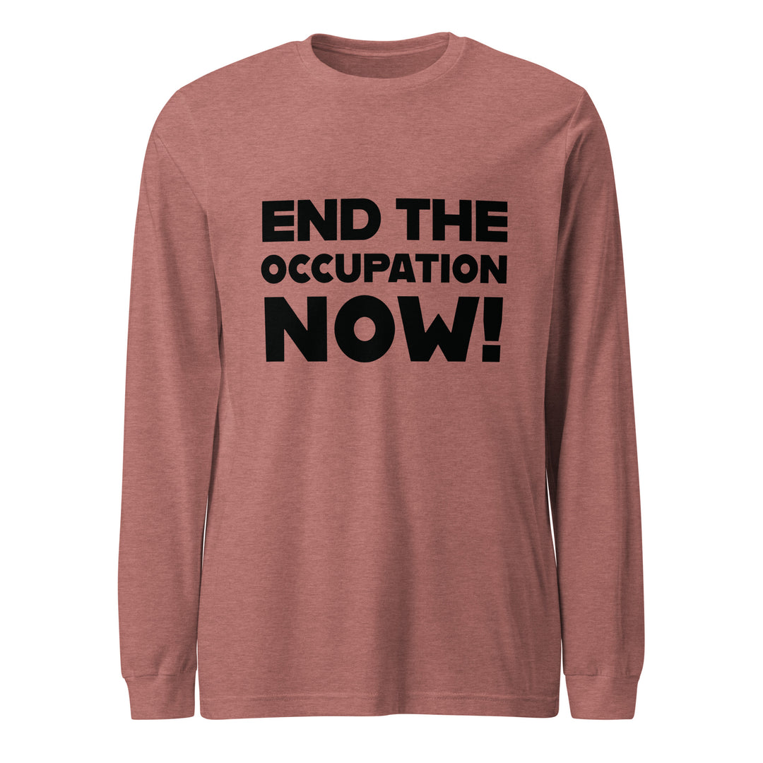 Men’s Long Sleeve Tee - End the Occupation Now!, Heather Mauve