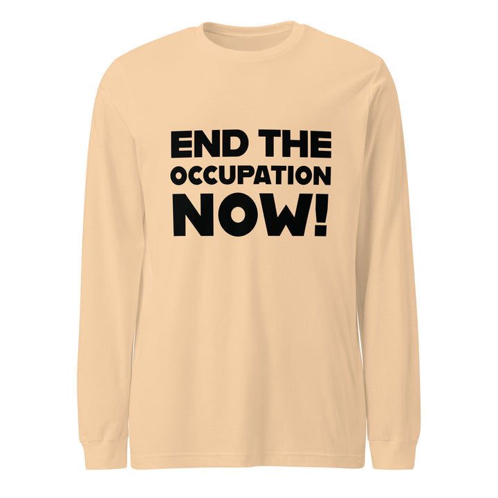 Men’s Long Sleeve Tee - End the Occupation Now!, Sand Dune