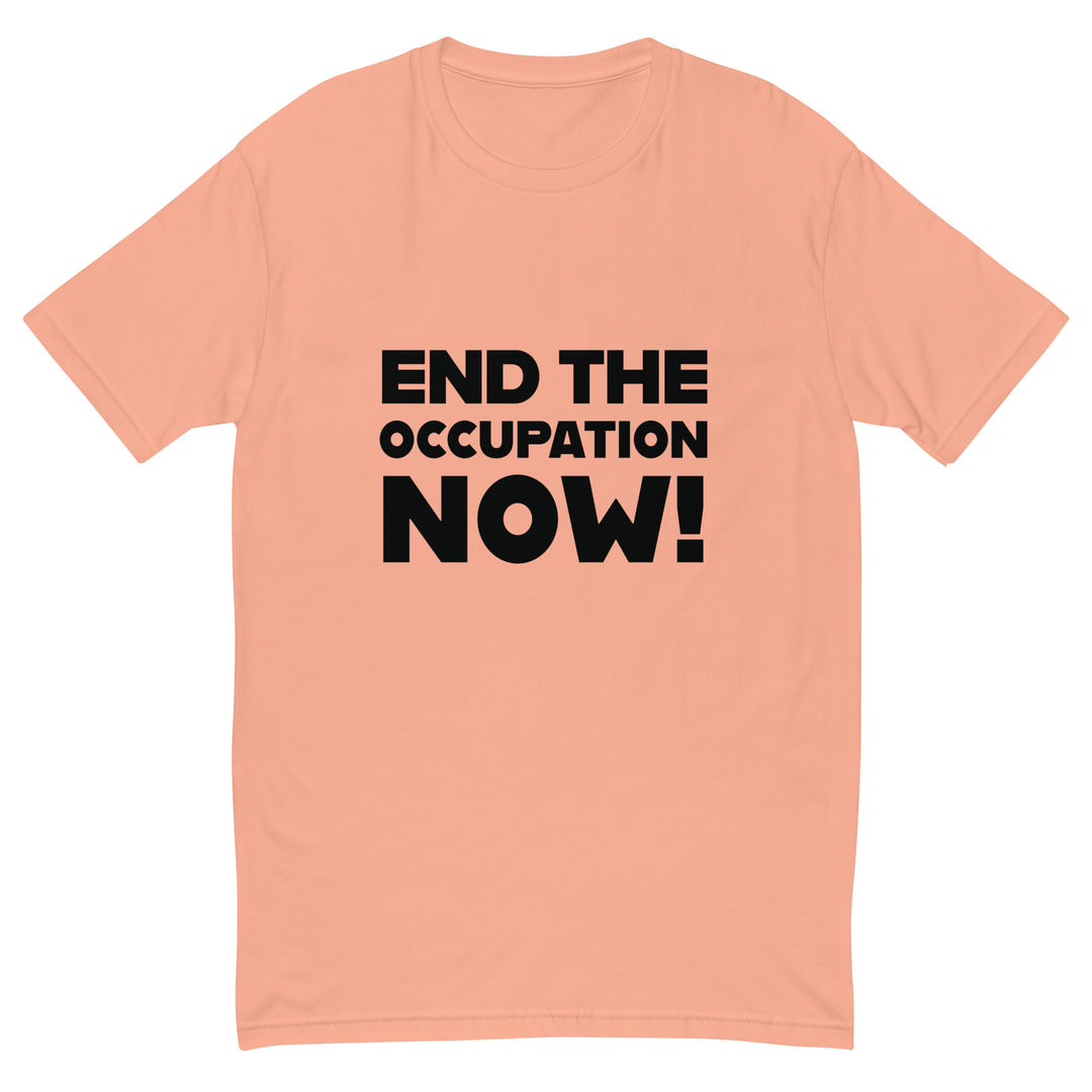 Short Sleeve T-Shirt - End the Occupation Now!, Mens Fitted T Shirt Desert Pink