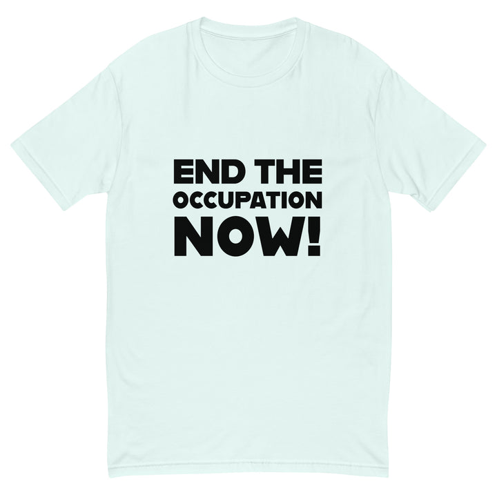 Short Sleeve T-Shirt - End the Occupation Now!, Mens Fitted T Shirt Light Blue