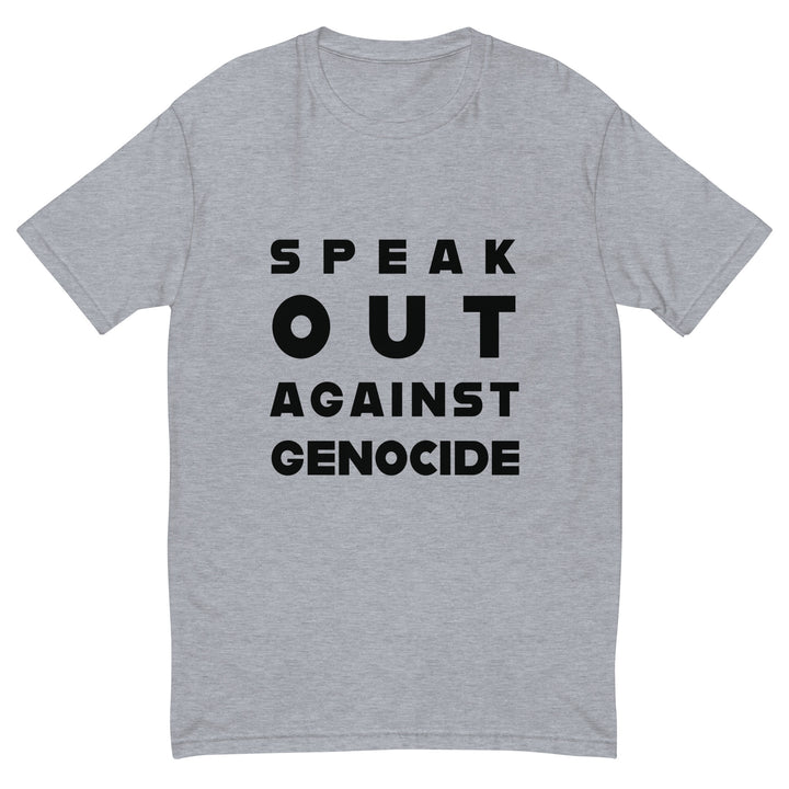 Short Sleeve T-Shirt - Speak Out Against Genocide, Mens Fitted T Shirt Heather Grey