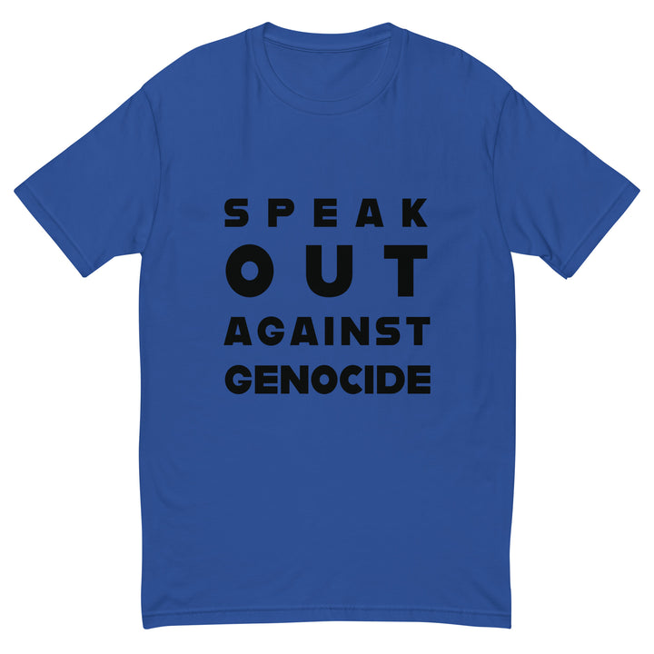 Short Sleeve T-Shirt - Speak Out Against Genocide, Mens Fitted T Shirt Royal Blue