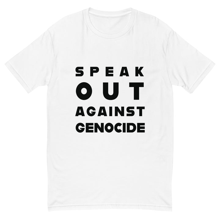 Short Sleeve T-Shirt - Speak Out Against Genocide, Mens Fitted T Shirt White