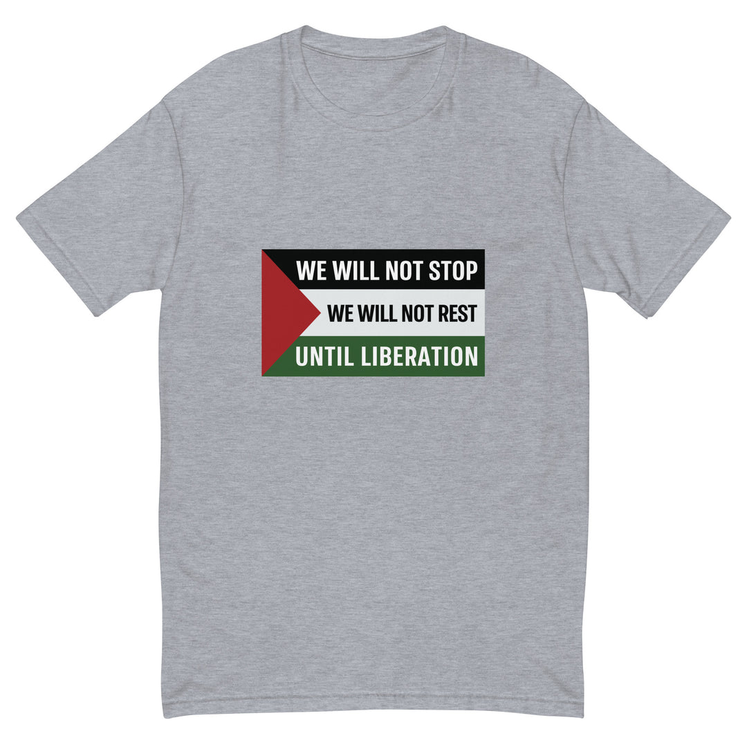 Short Sleeve T-Shirt - We Will Not Stop, Mens Fitted T Shirt Heather Grey