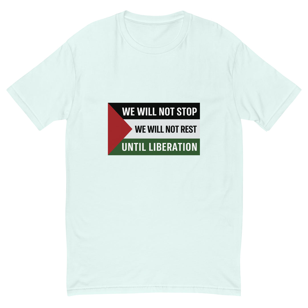 Short Sleeve T-Shirt - We Will Not Stop, Mens Fitted T Shirt Light Blue