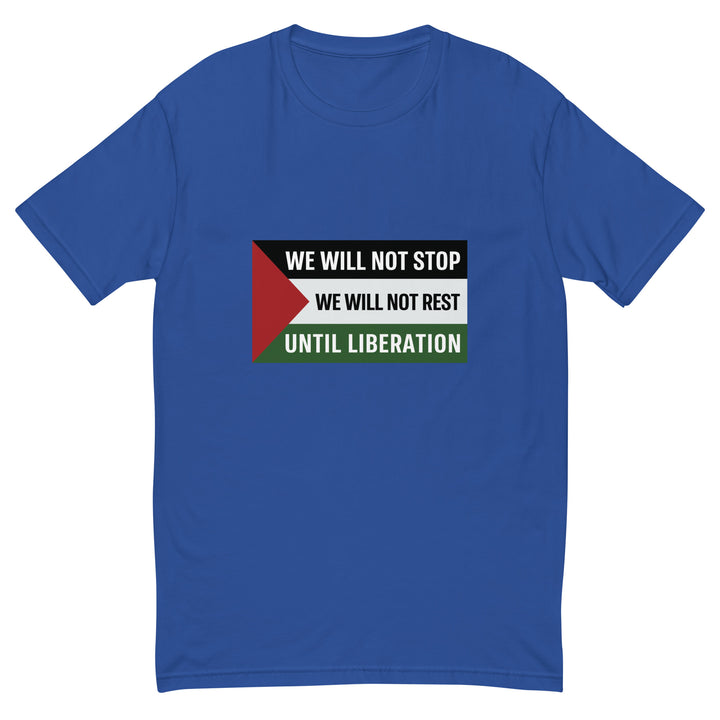 Short Sleeve T-Shirt - We Will Not Stop, Mens Fitted T Shirt Royal Blue
